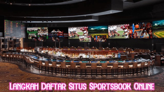 Langkah Daftar Situs Sportsbook Online